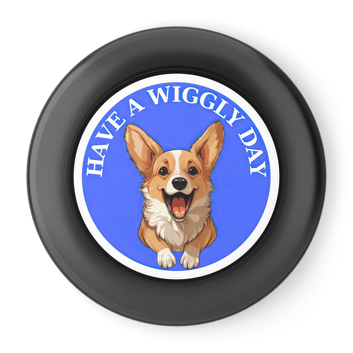Have a Wiggly Day - Wham-O Frisbee