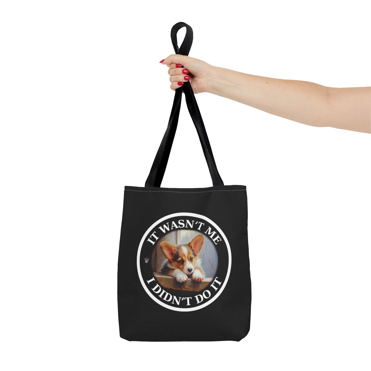 It Wasn't Me...I Didn't Do It - Tote Bag