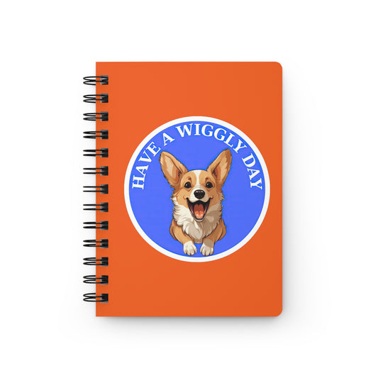 Have a Wiggly Day - Spiral Bound Notebook
