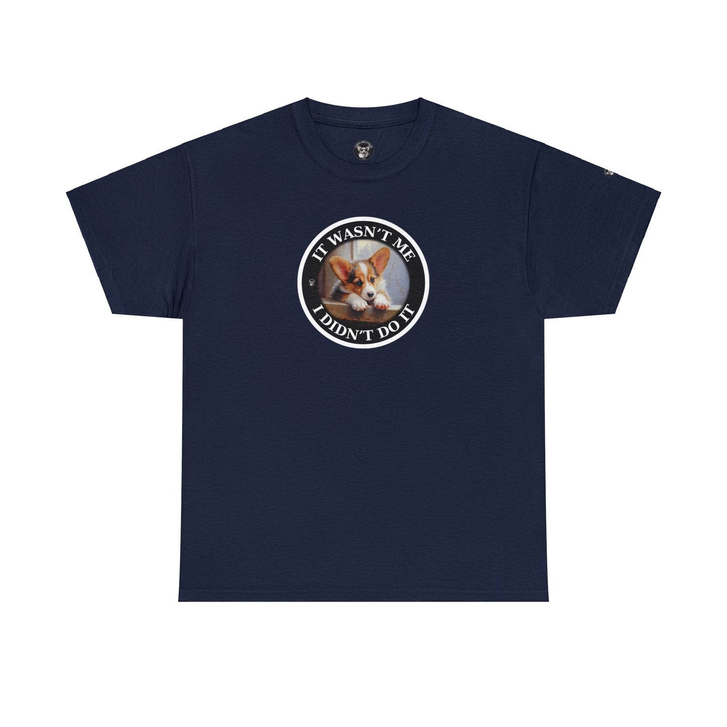 It Wasn't Me...I Didn't Do It - Unisex Heavy Cotton Tee