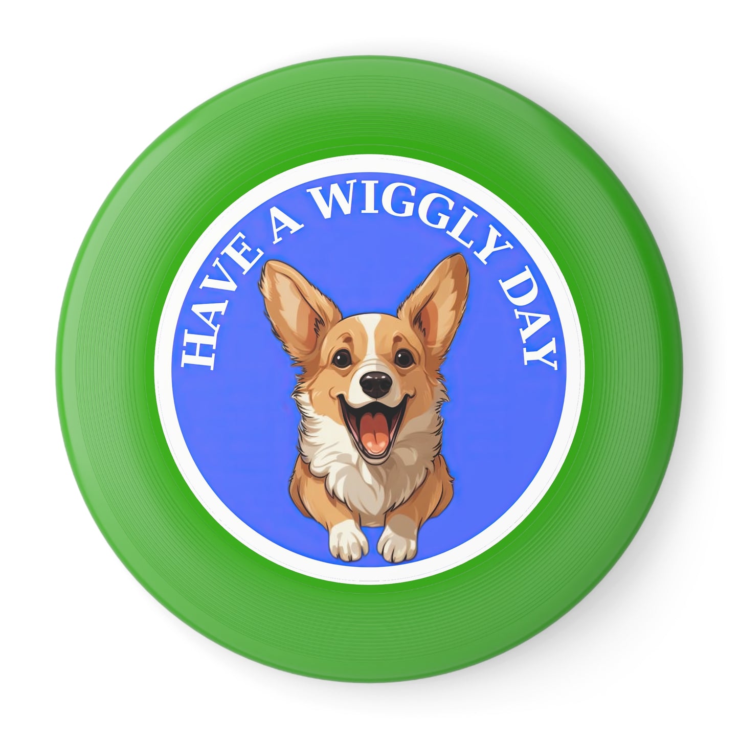 Have a Wiggly Day - Wham-O Frisbee