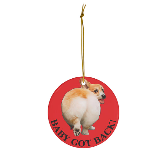 Baby Got Back - Ceramic Ornament