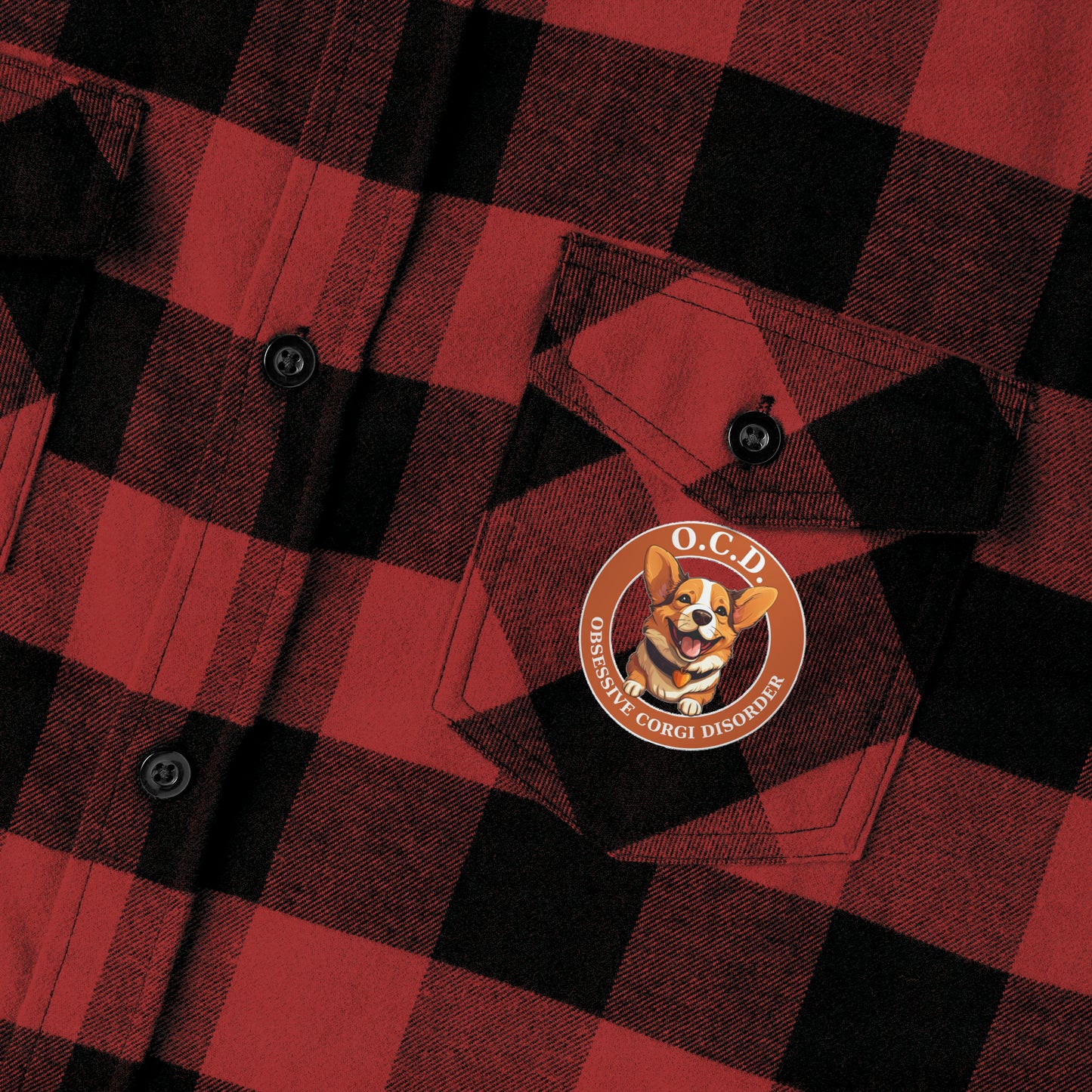 O.C.D. Obsessive Corgi Disorder - Flannel Shirt