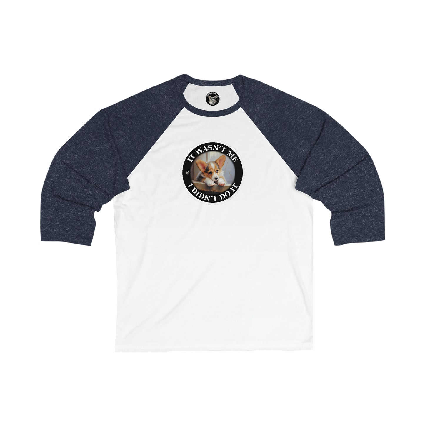It Wasn't Me...I Didn't Do It - Baseball Shirt