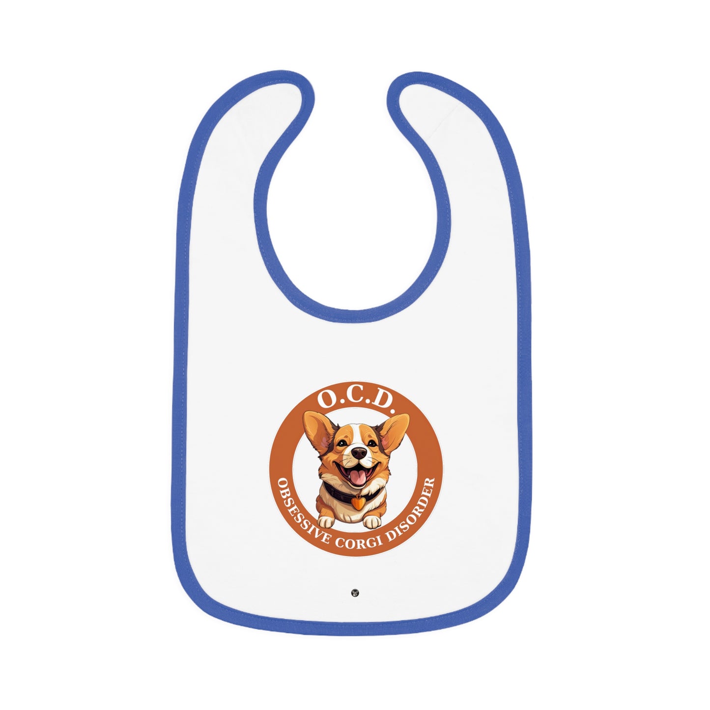 O.C.D. Obsessive Corgi Disorder - Baby Bib