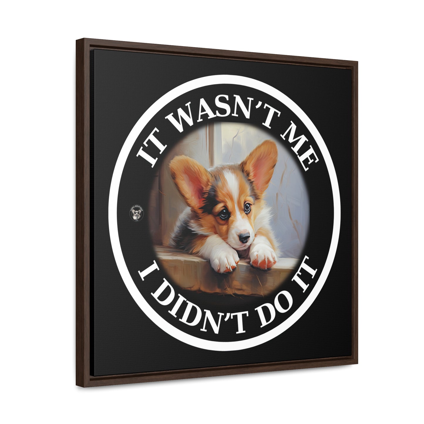 It Wasn't Me...I Didn't Do It - Framed on Canvas