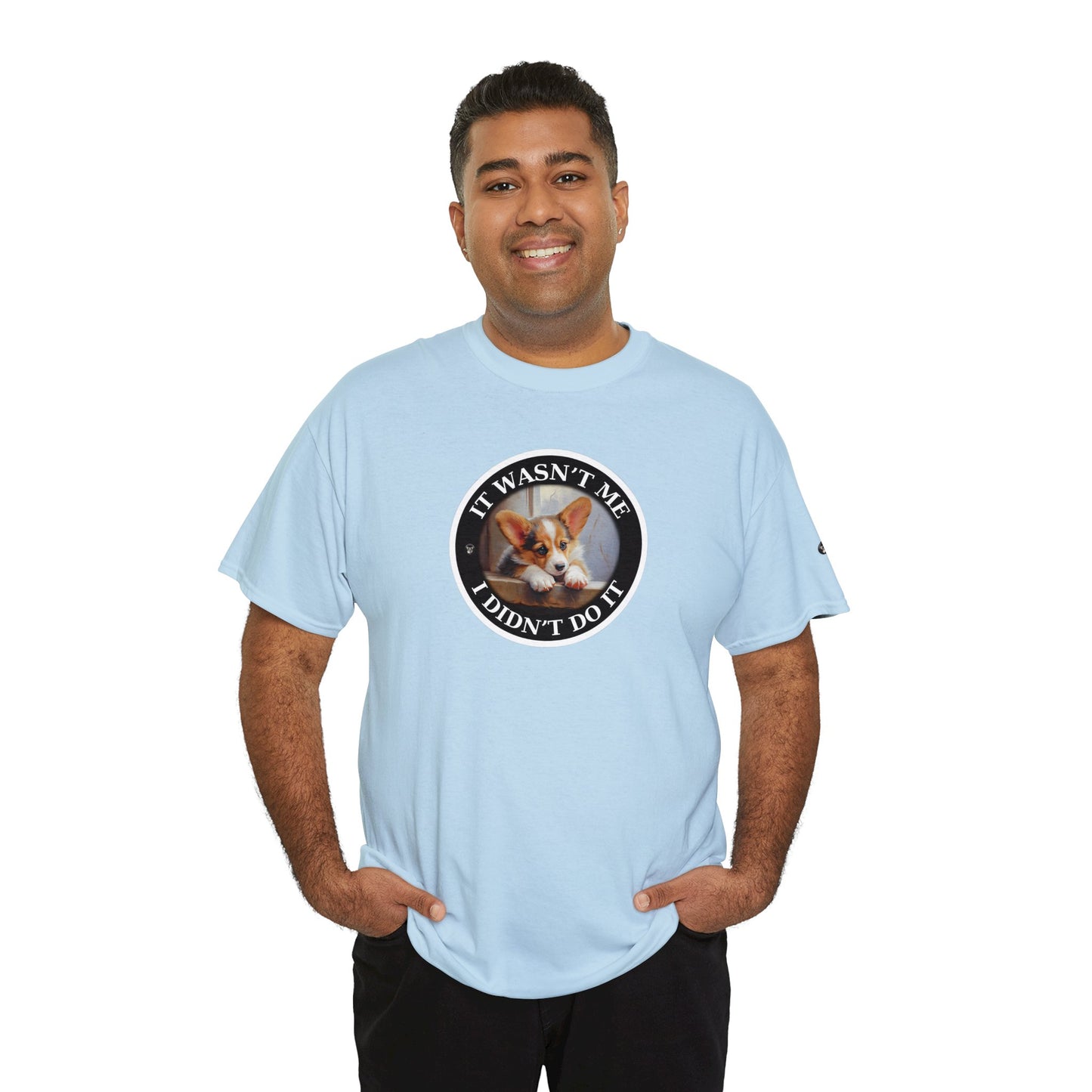 It Wasn't Me...I Didn't Do It - Unisex Heavy Cotton Tee