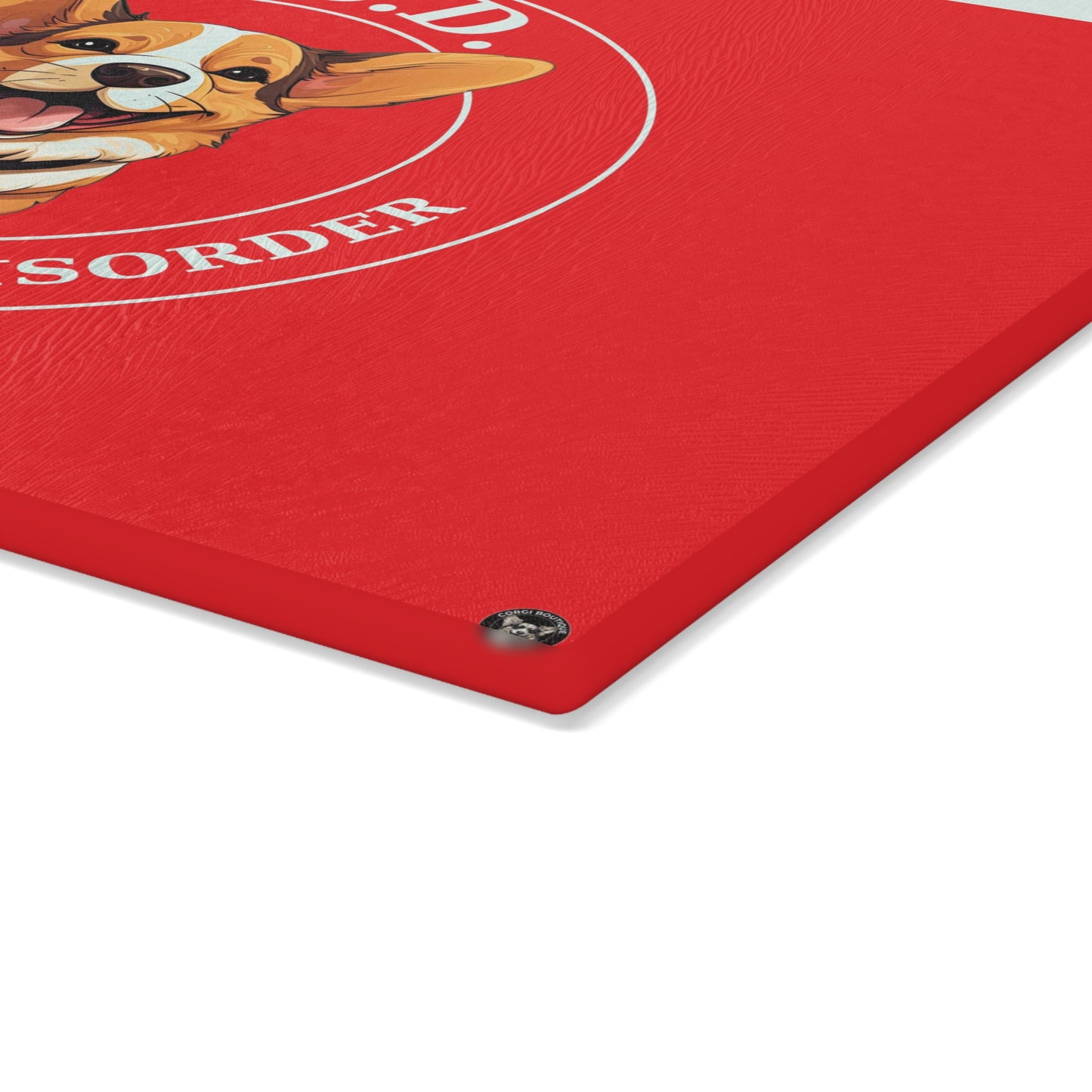 O.C.D. Obsessive Corgi Disorder - Glass Cutting Board