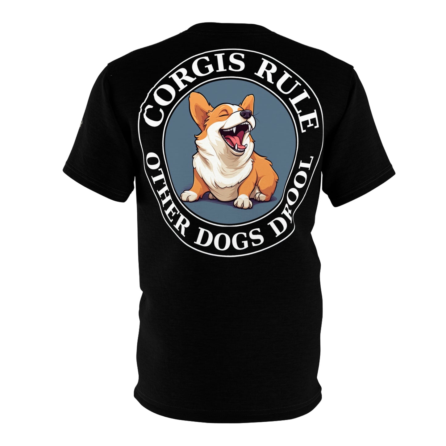 Corgis Rule...Other Dogs Drool T-Shirt