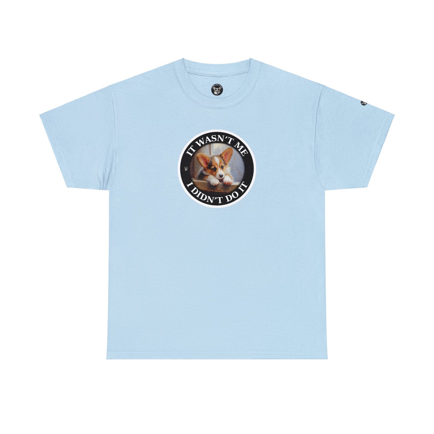 It Wasn't Me...I Didn't Do It - Unisex Heavy Cotton Tee