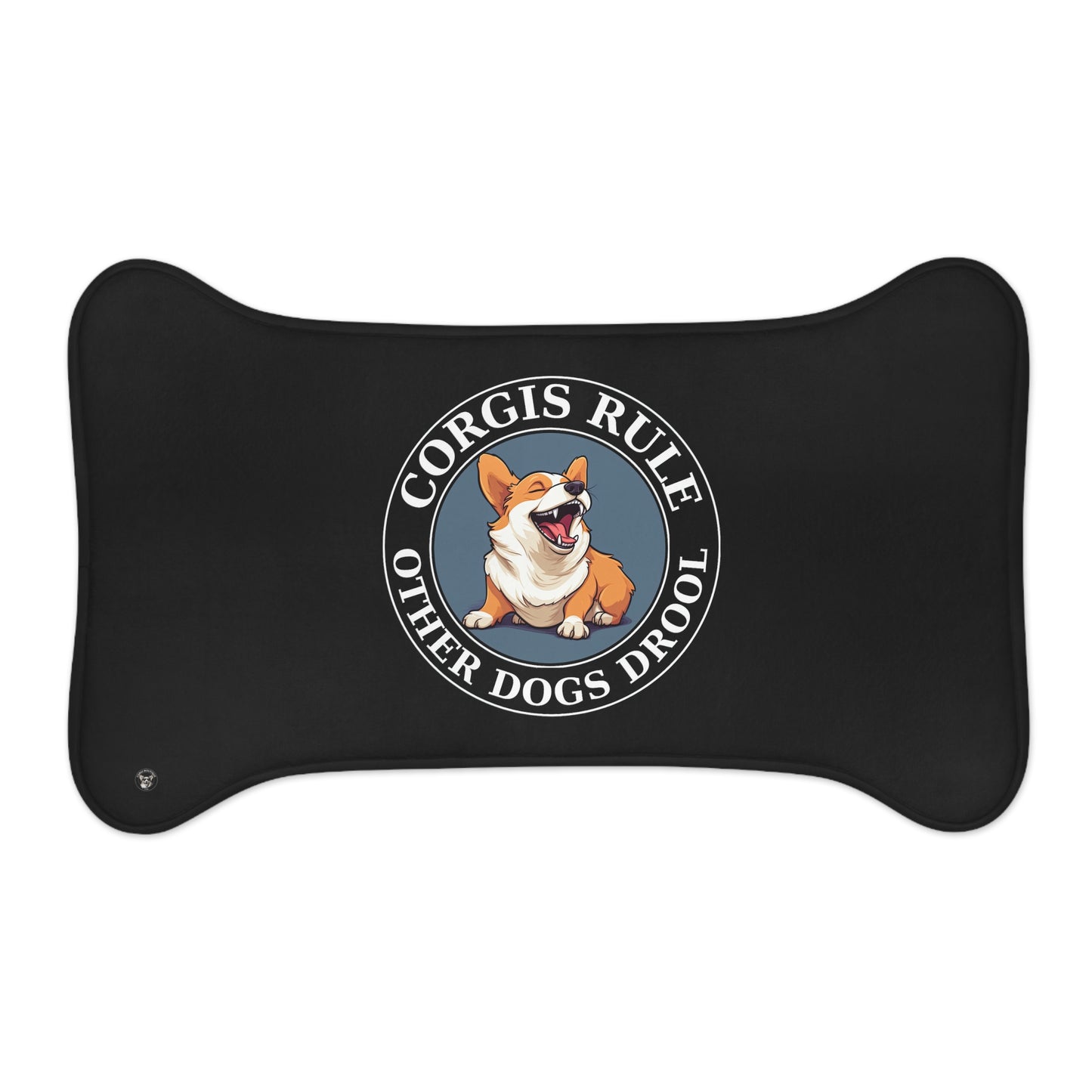 Corgis Rule...Other Dogs Drool - Feeding Mat