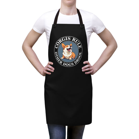 Corgis Rule...Other Dogs Drool - Apron