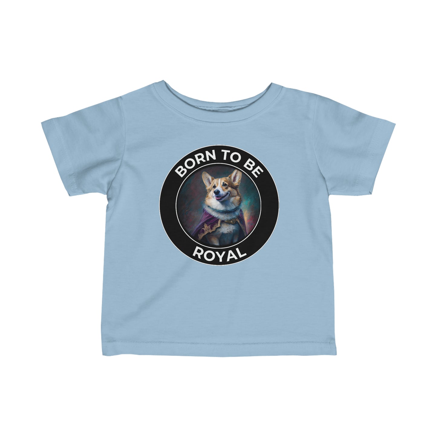 Born To Be Royal - Infant Tee