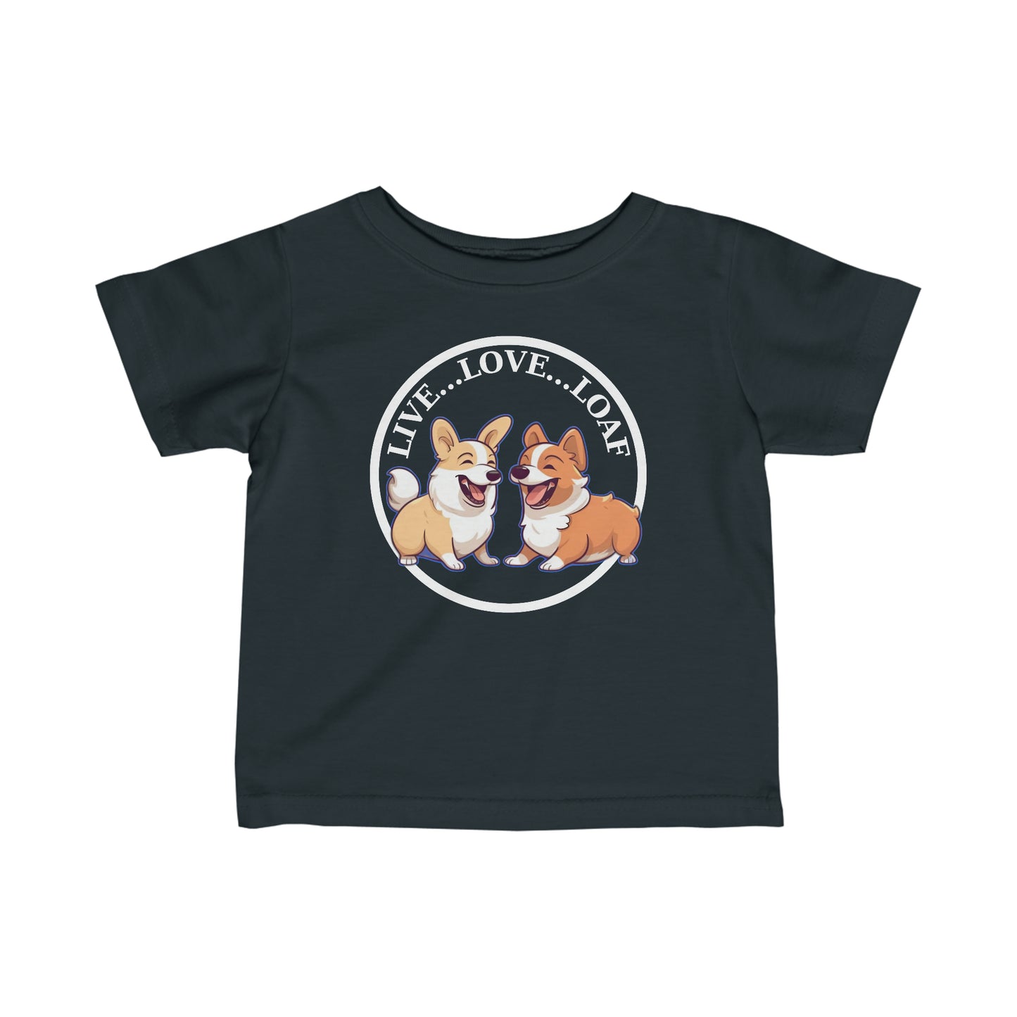 Live...Love...Loaf - Infant Tee