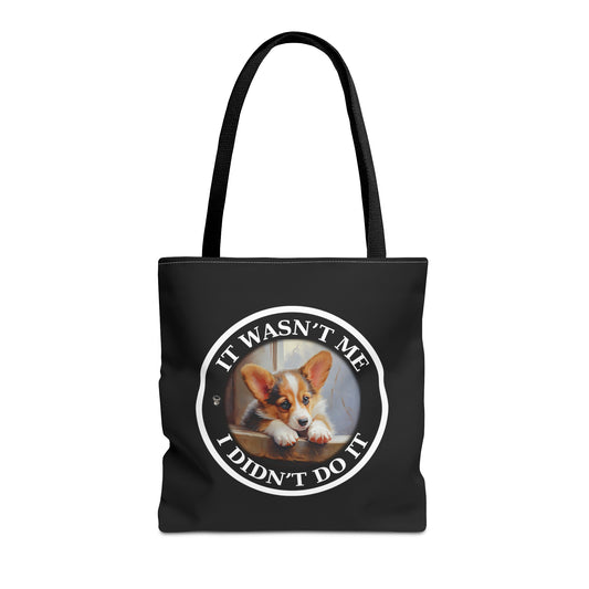 It Wasn't Me...I Didn't Do It - Tote Bag