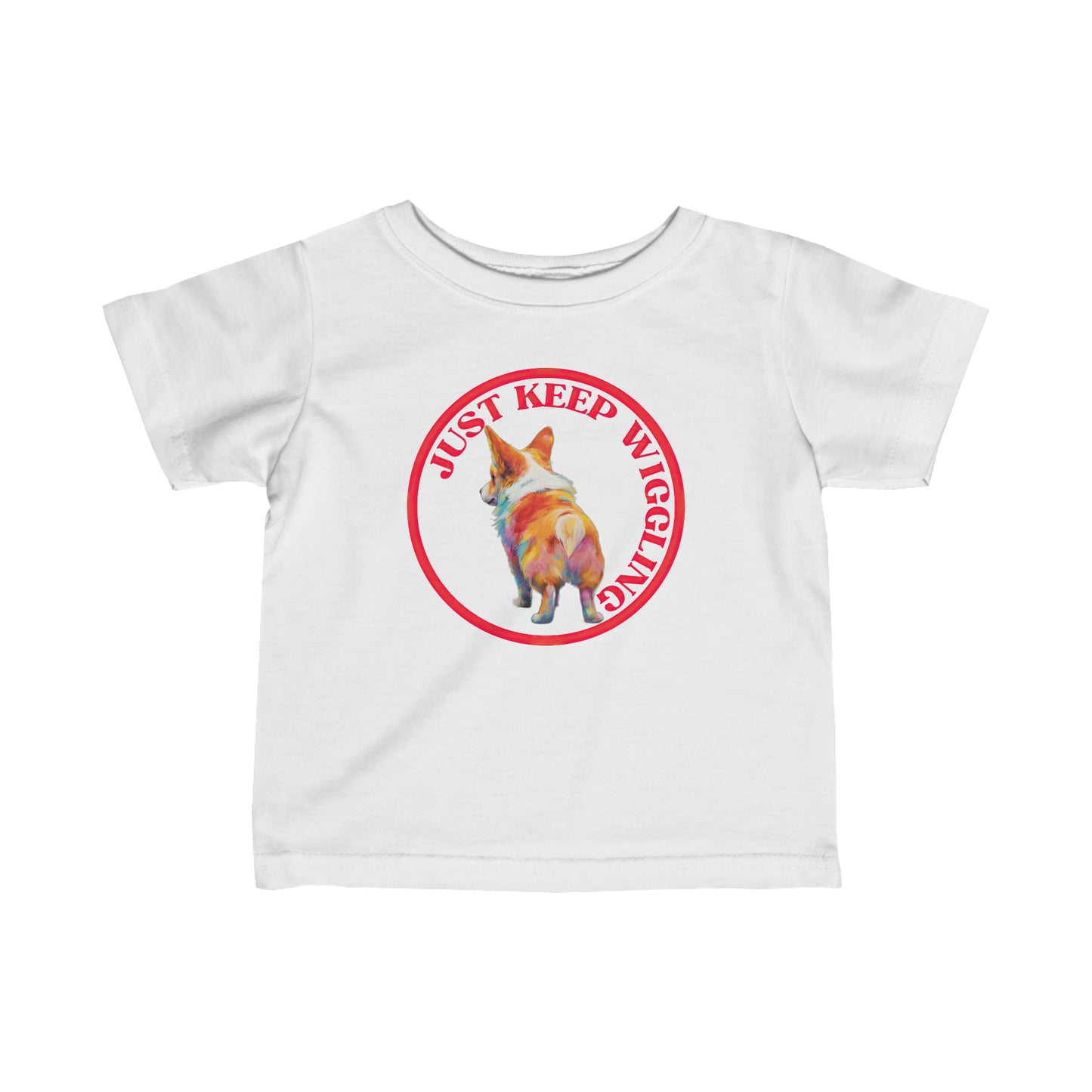 Just Keep Wiggling - Infant Tee