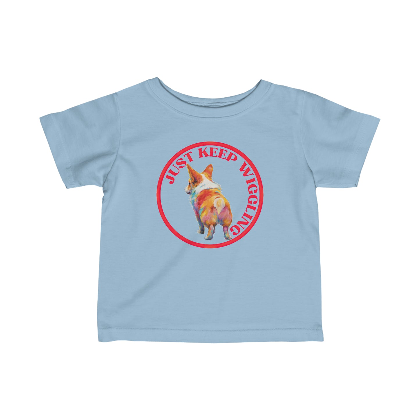 Just Keep Wiggling - Infant Tee