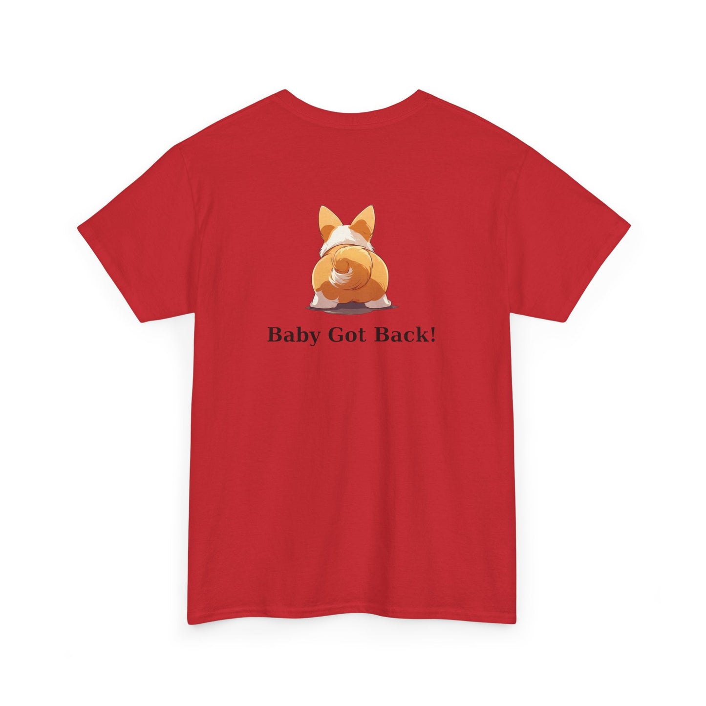 Baby Got Back Corgi Butt Tee — I like Corgi Butts I Cannot Lie!