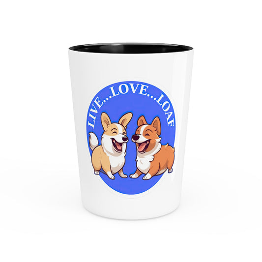 Live...Love...Loaf - Espresso/Shot Glass