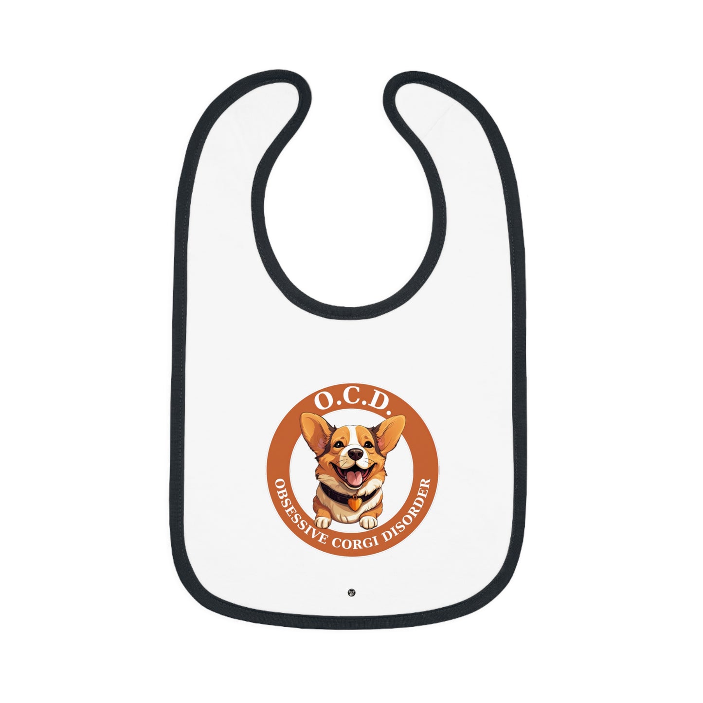 O.C.D. Obsessive Corgi Disorder - Baby Bib