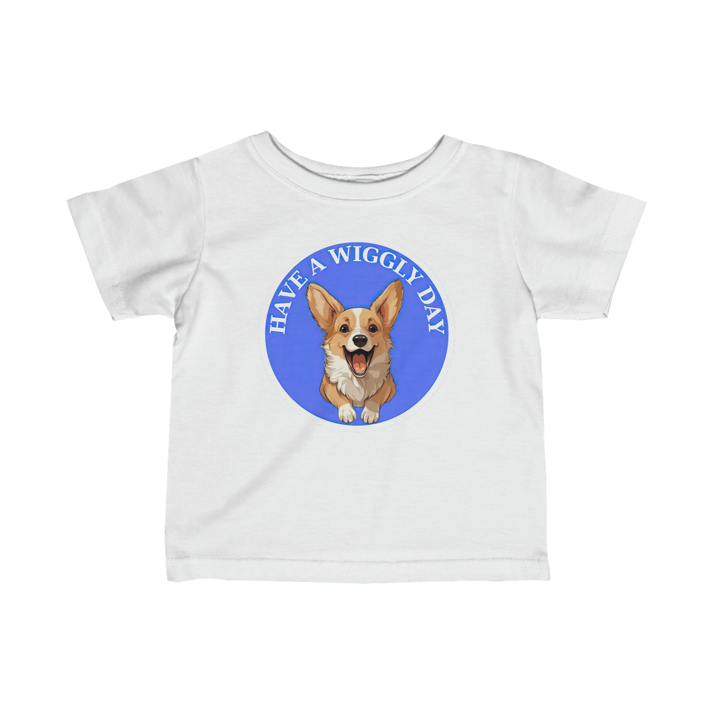 Have a Wiggly Day - Infant Tee