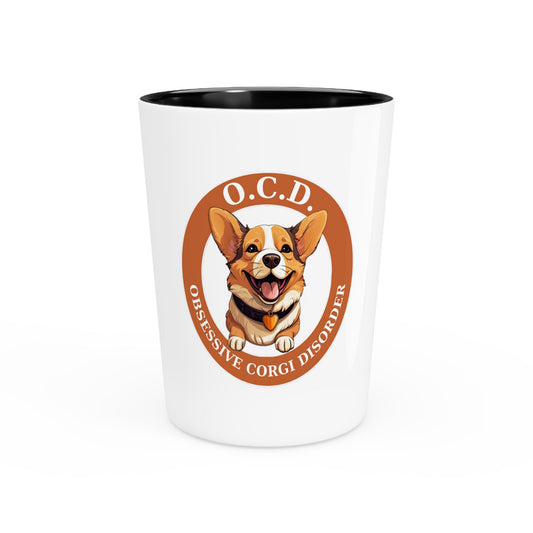 O.C.D. Obsessive Corgi Disorder - Espresso/Shot Glass
