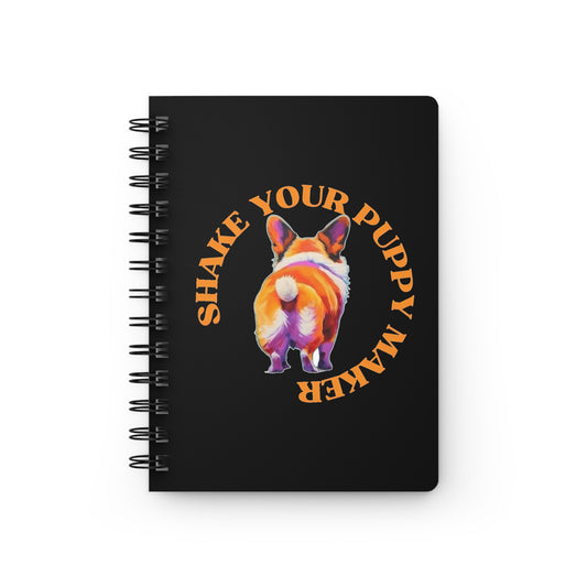 Shake Your Puppy Maker - Spiral Bound Notebook