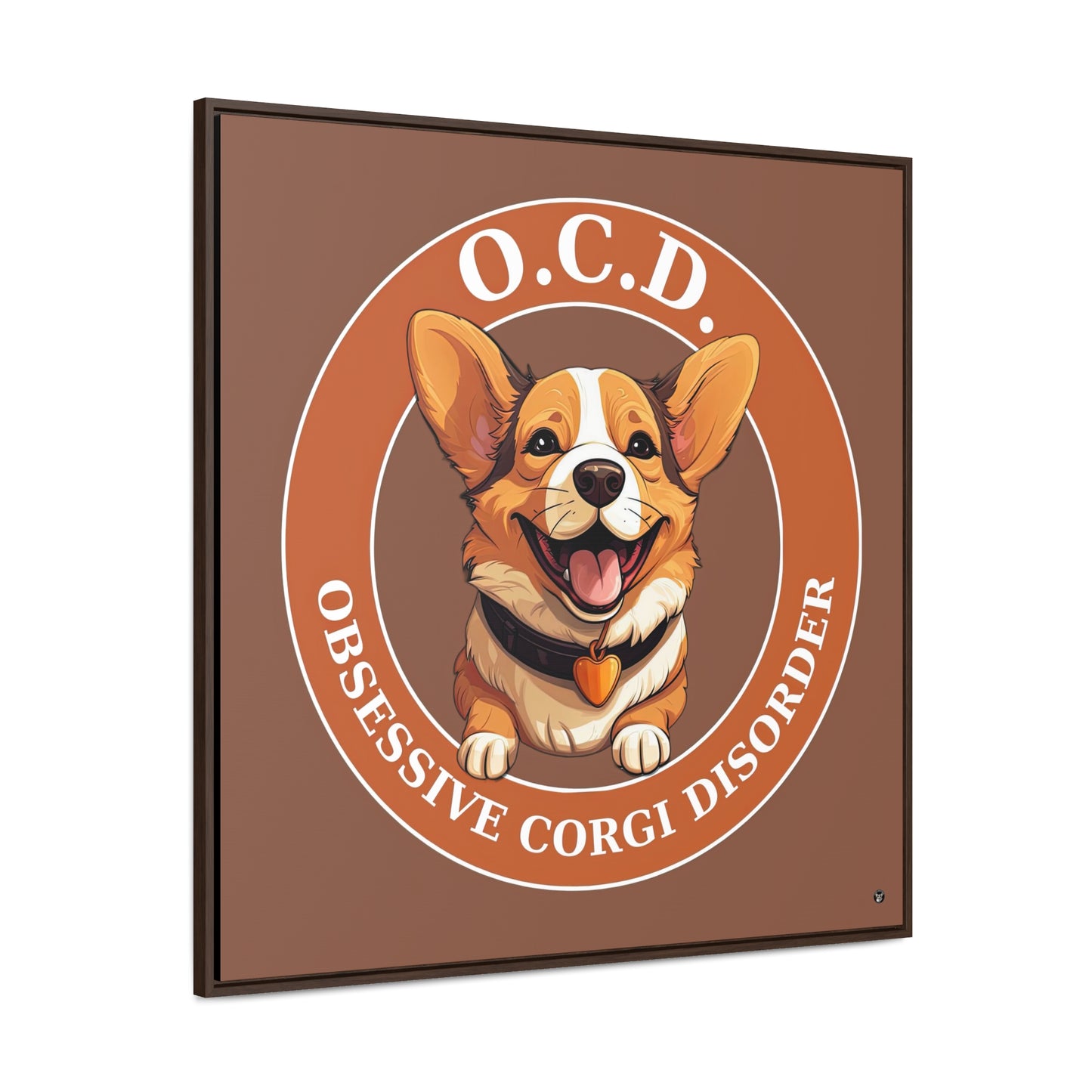 O.C.D. Obsessive Corgi Disorder - Framed on Canvas