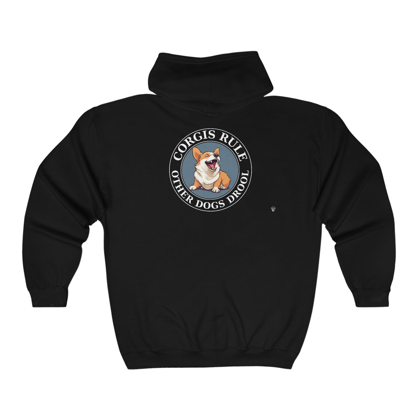 Corgis Rule...Other Dogs Drool - Zip Hoodie