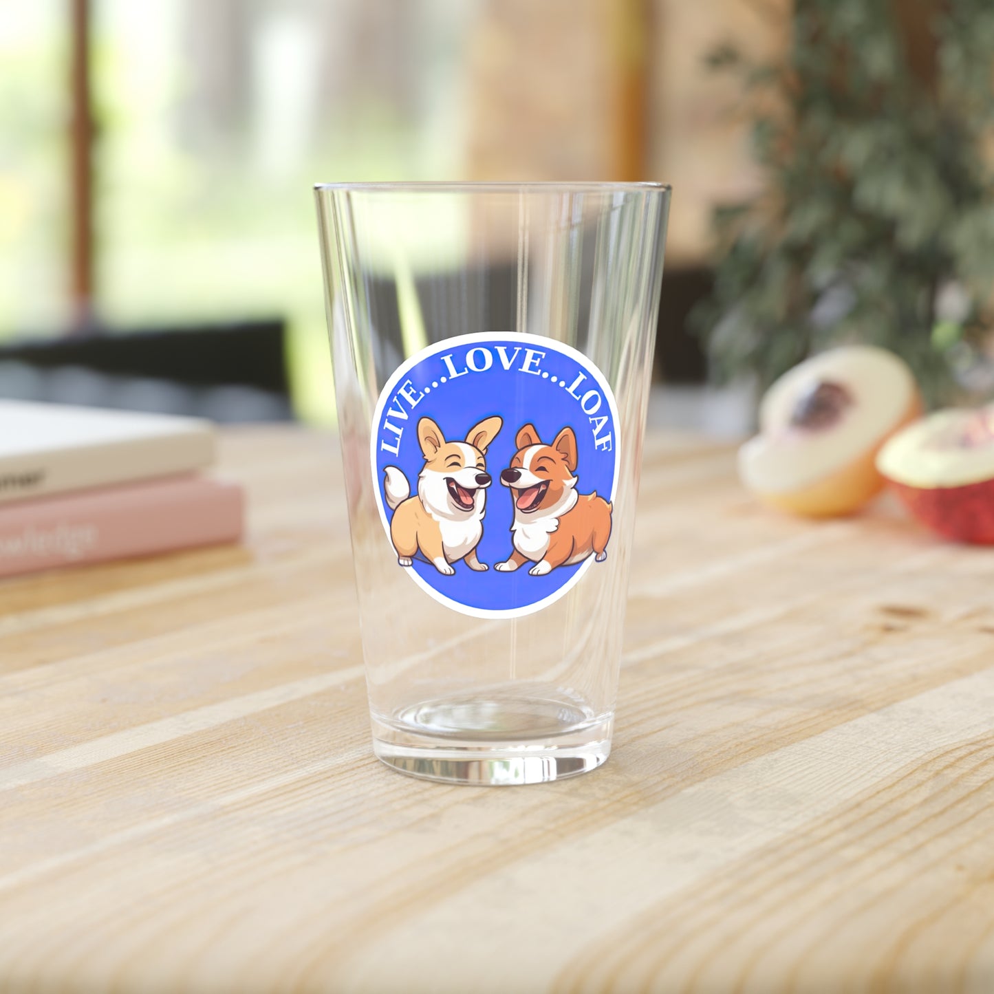Live...Love...Loaf - Pint Glass