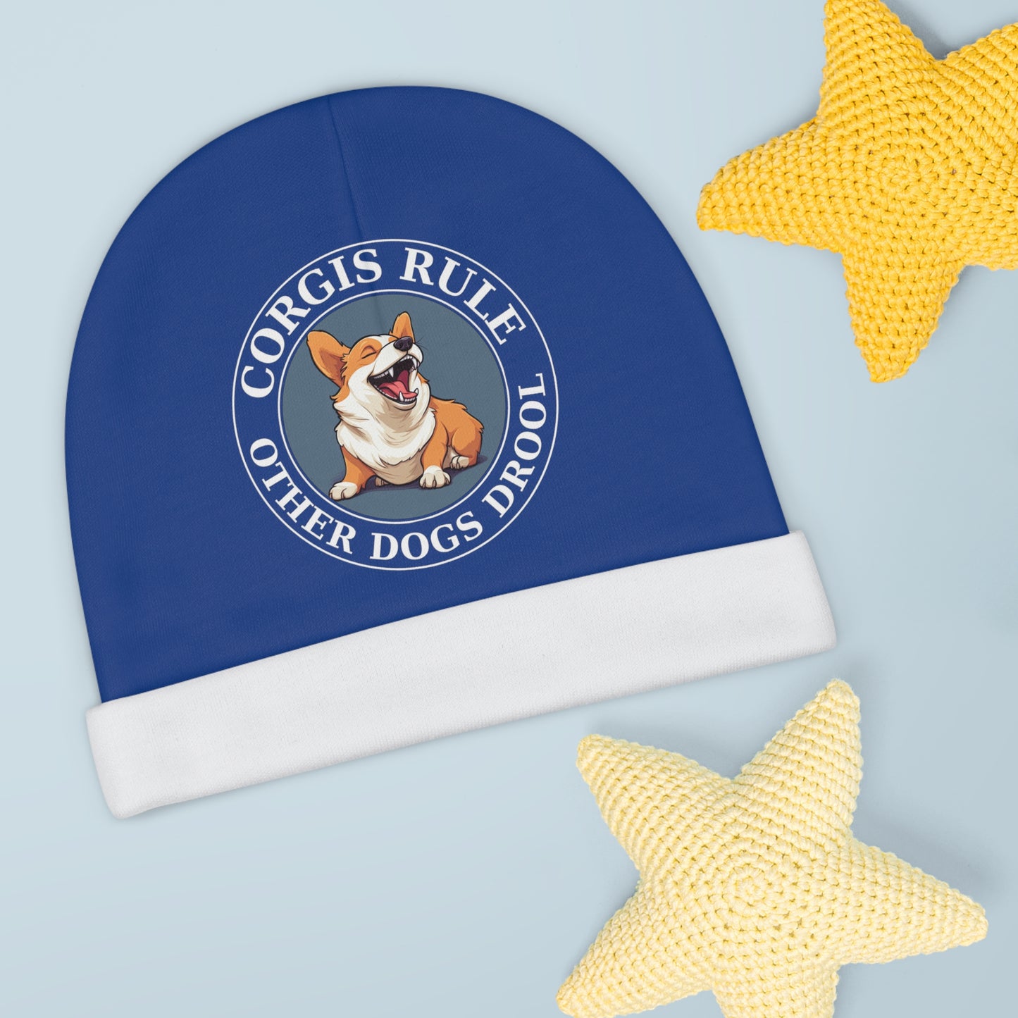 Corgis Rule...Other Dogs Drool - Baby Beanie