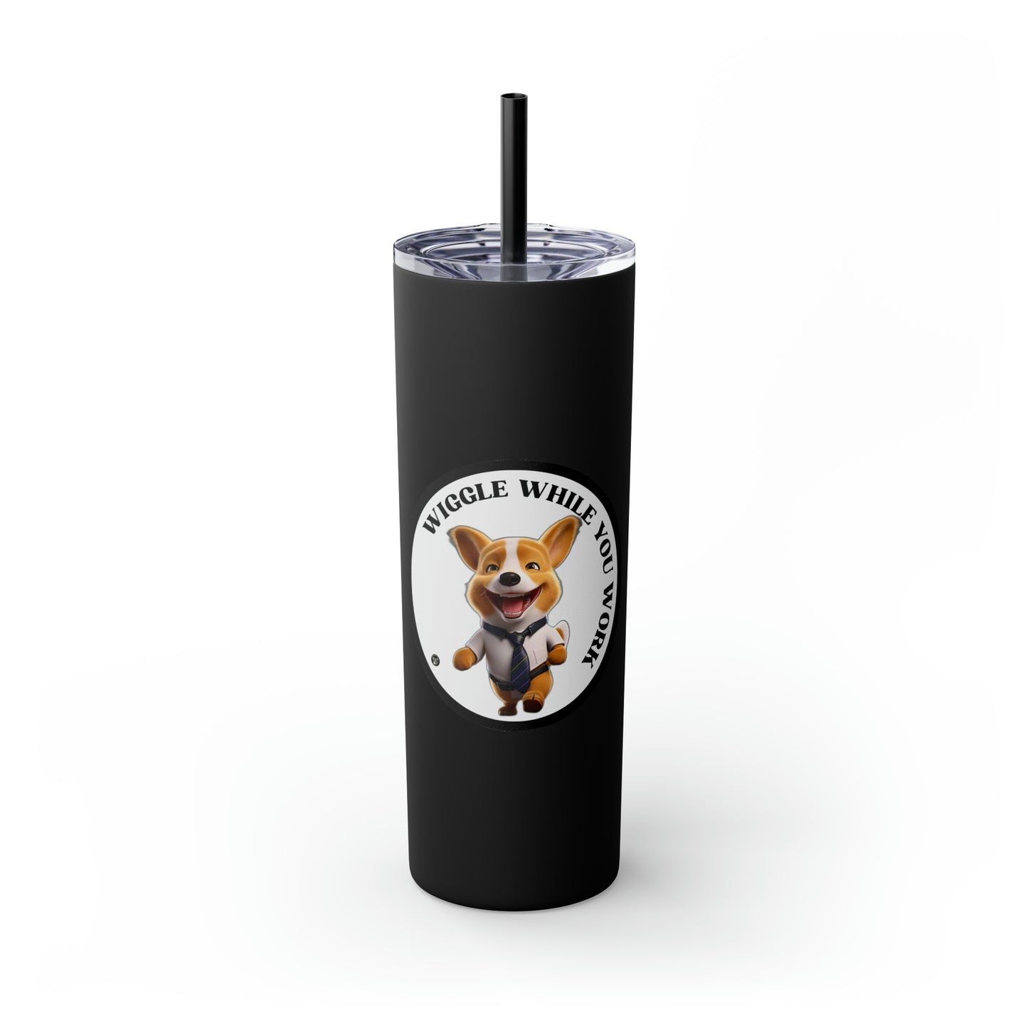 Wiggle While You Work - Tumbler