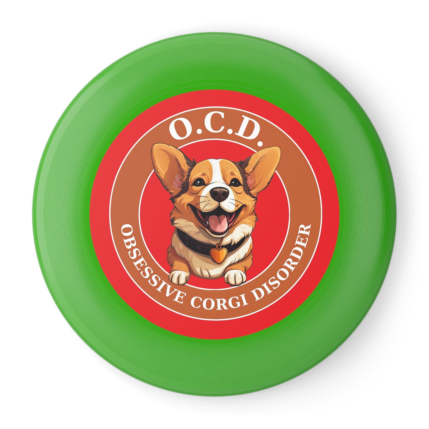 O.C.D. Obsessive Corgi Disorder - Wham-O Frisbee
