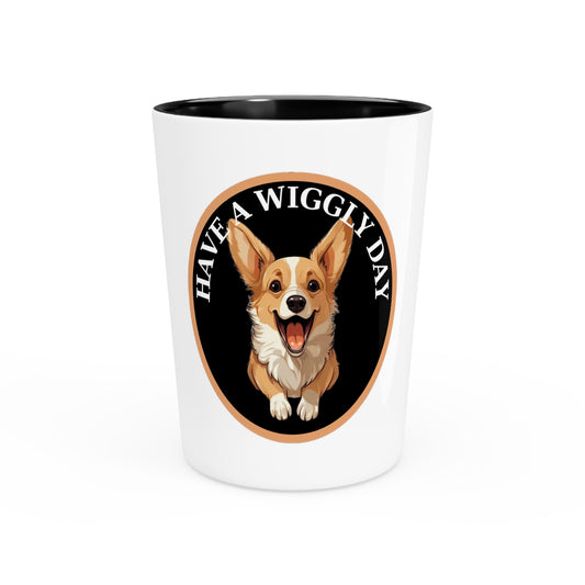 Have a Wiggly Day - Espresso/Shot Glass