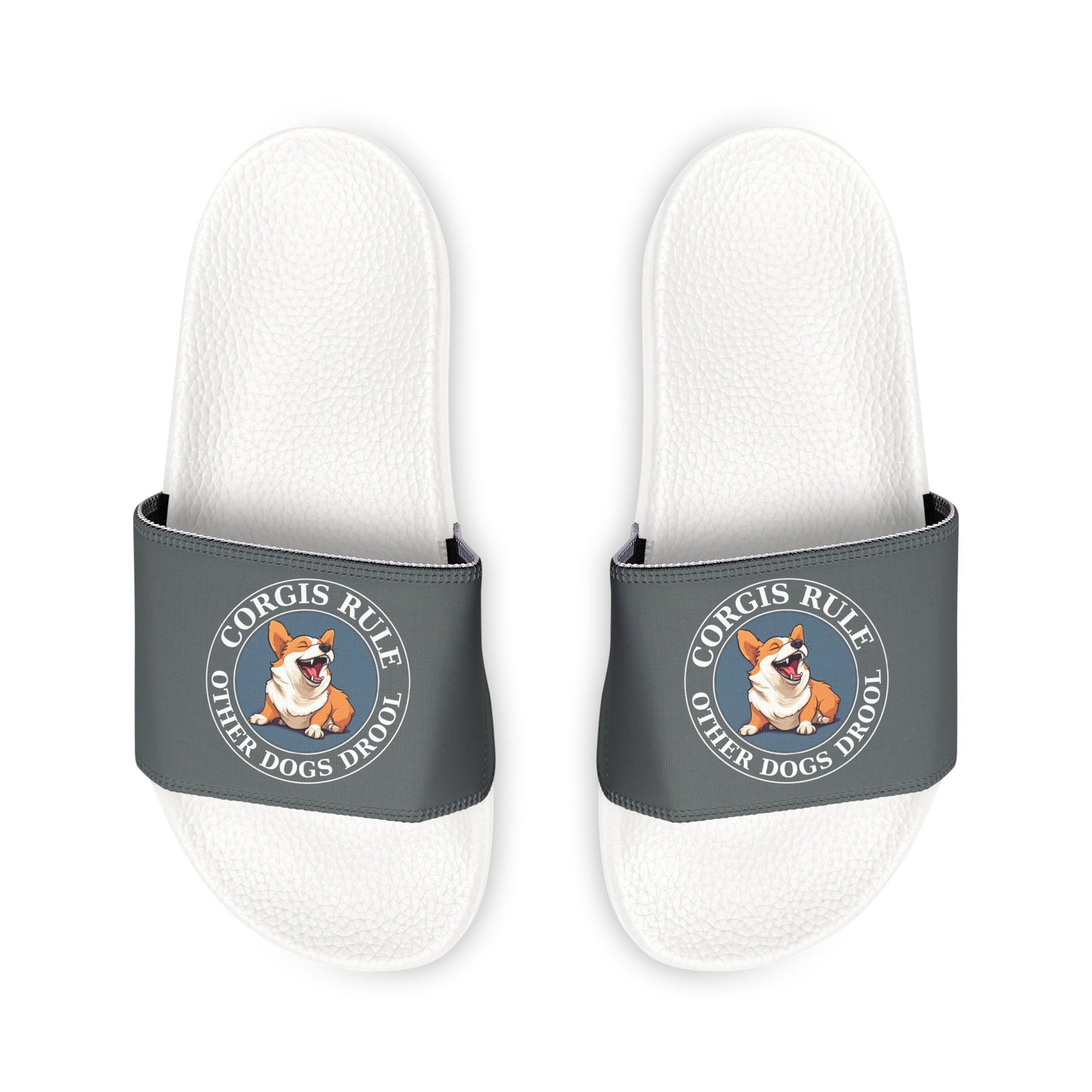 Corgis Rule...Other Dogs Drool - Women's Slide Sandals