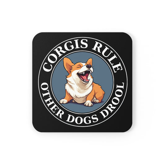 Corgis Rule...Other Dogs Drool - Coasters