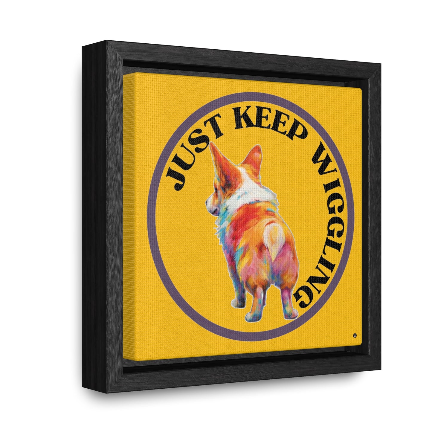Just Keep Wiggling - Framed on Canvas