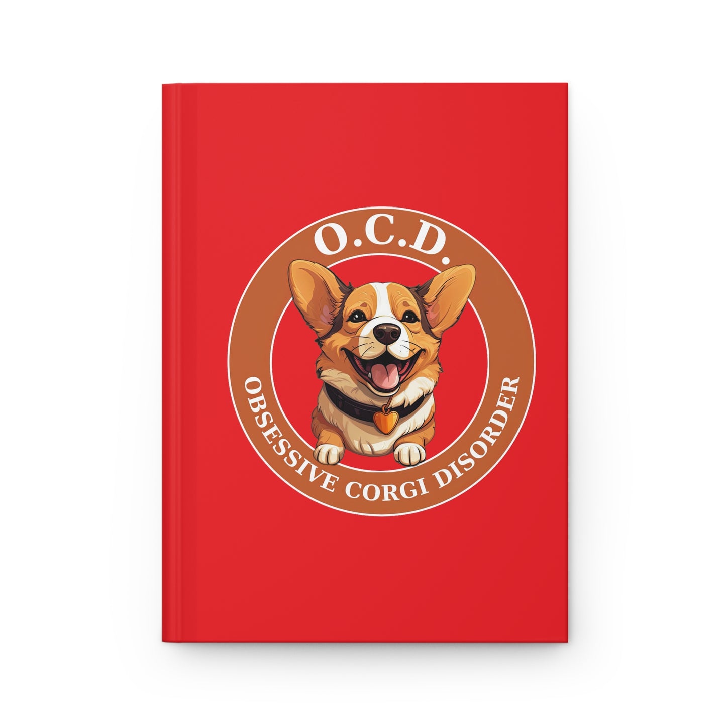 O.C.D. Obsessive Corgi Disorder - Hardcover Journal