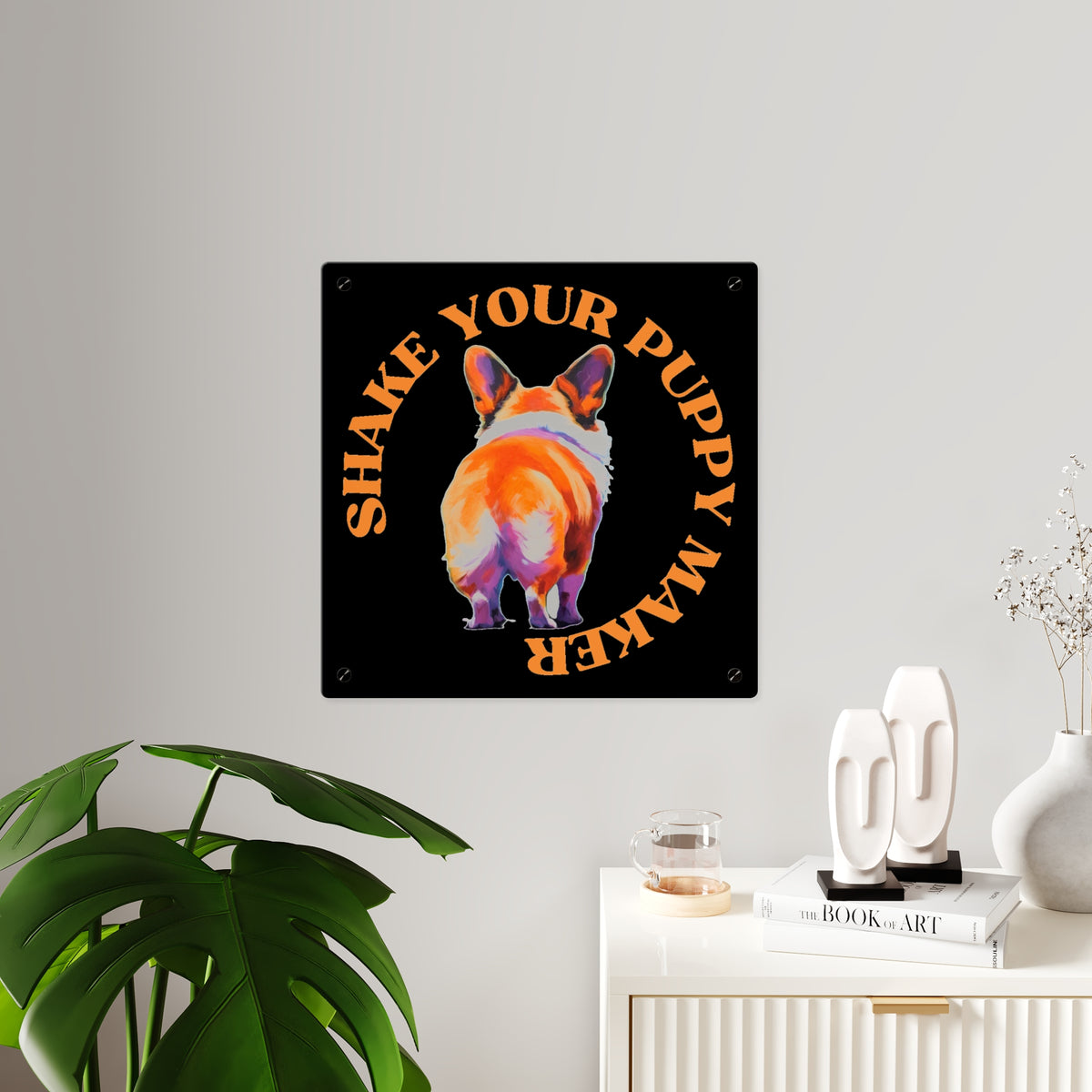 Shake Your Puppy Maker on Acrylic