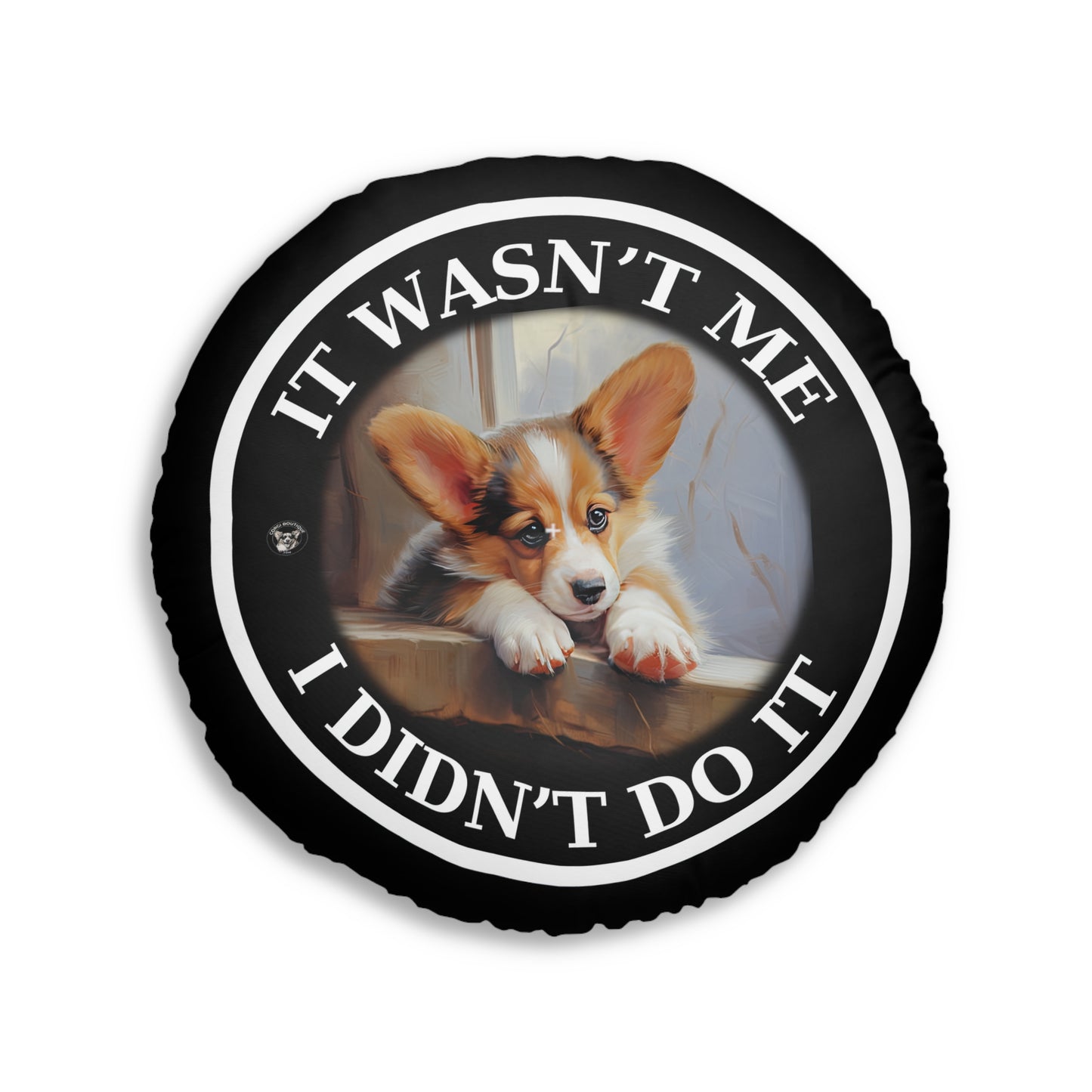 It Wasn't Me...I Didn't Do It - Floor Pillow