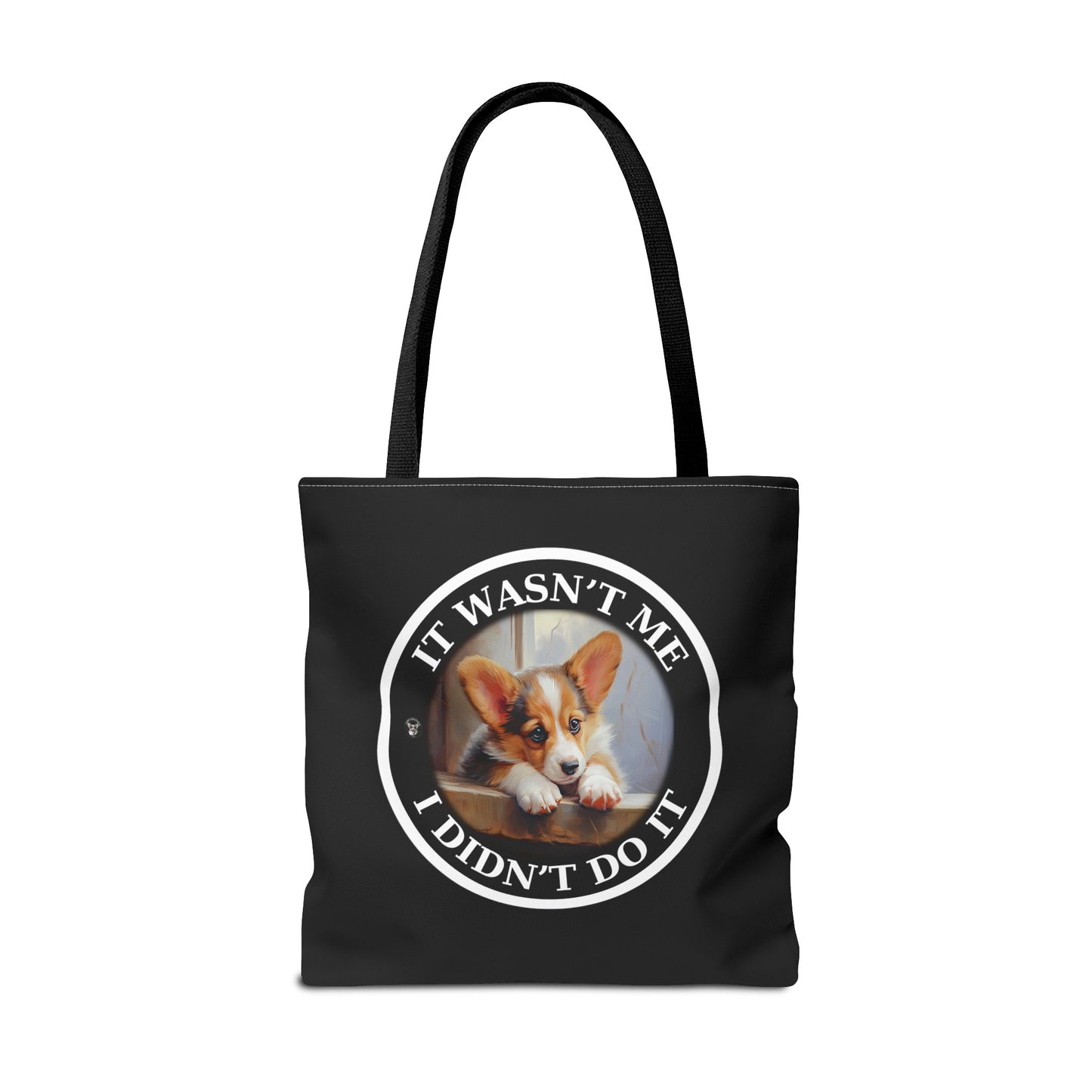 It Wasn't Me...I Didn't Do It - Tote Bag