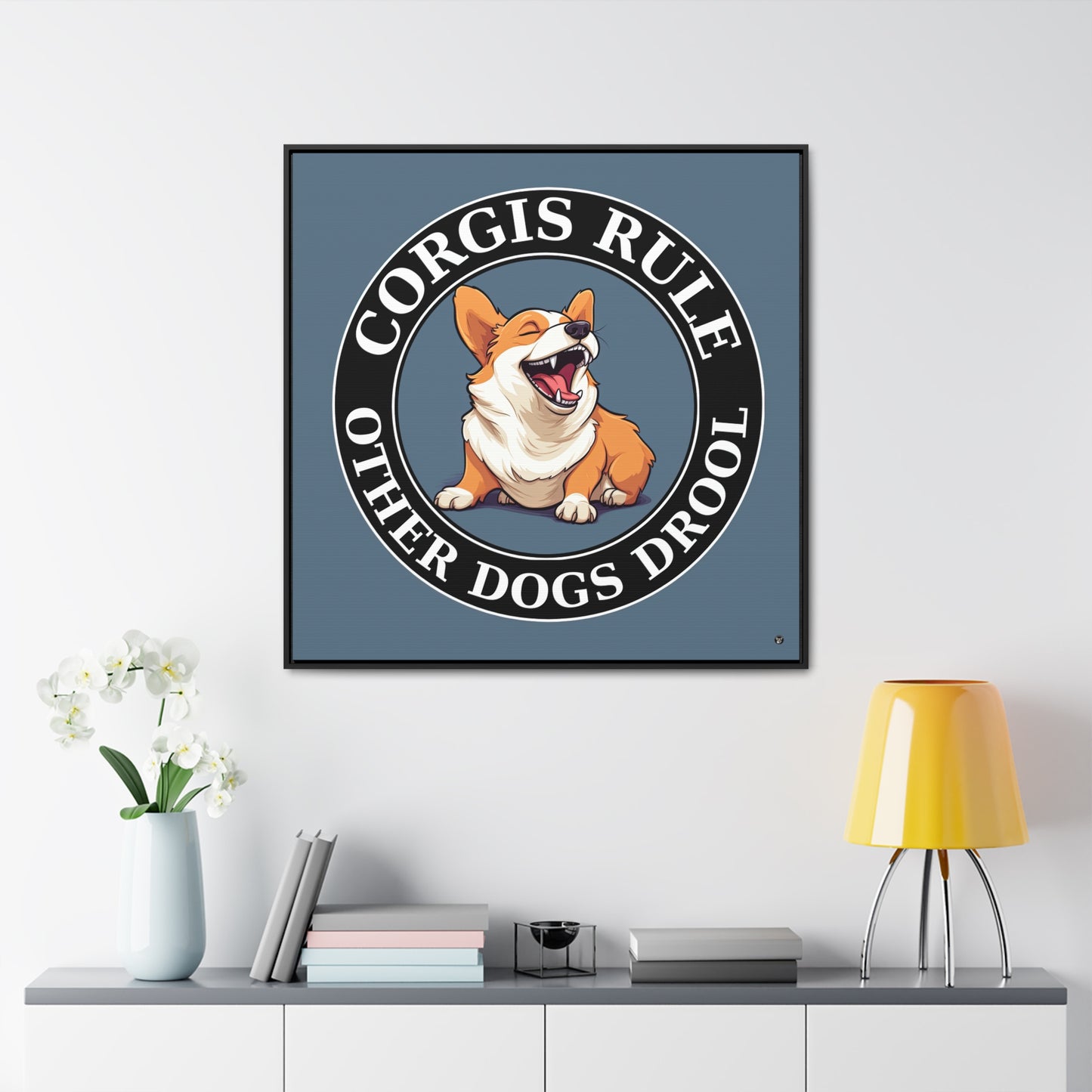 Corgis Rule...Other Dogs Drool - Framed on Canvas