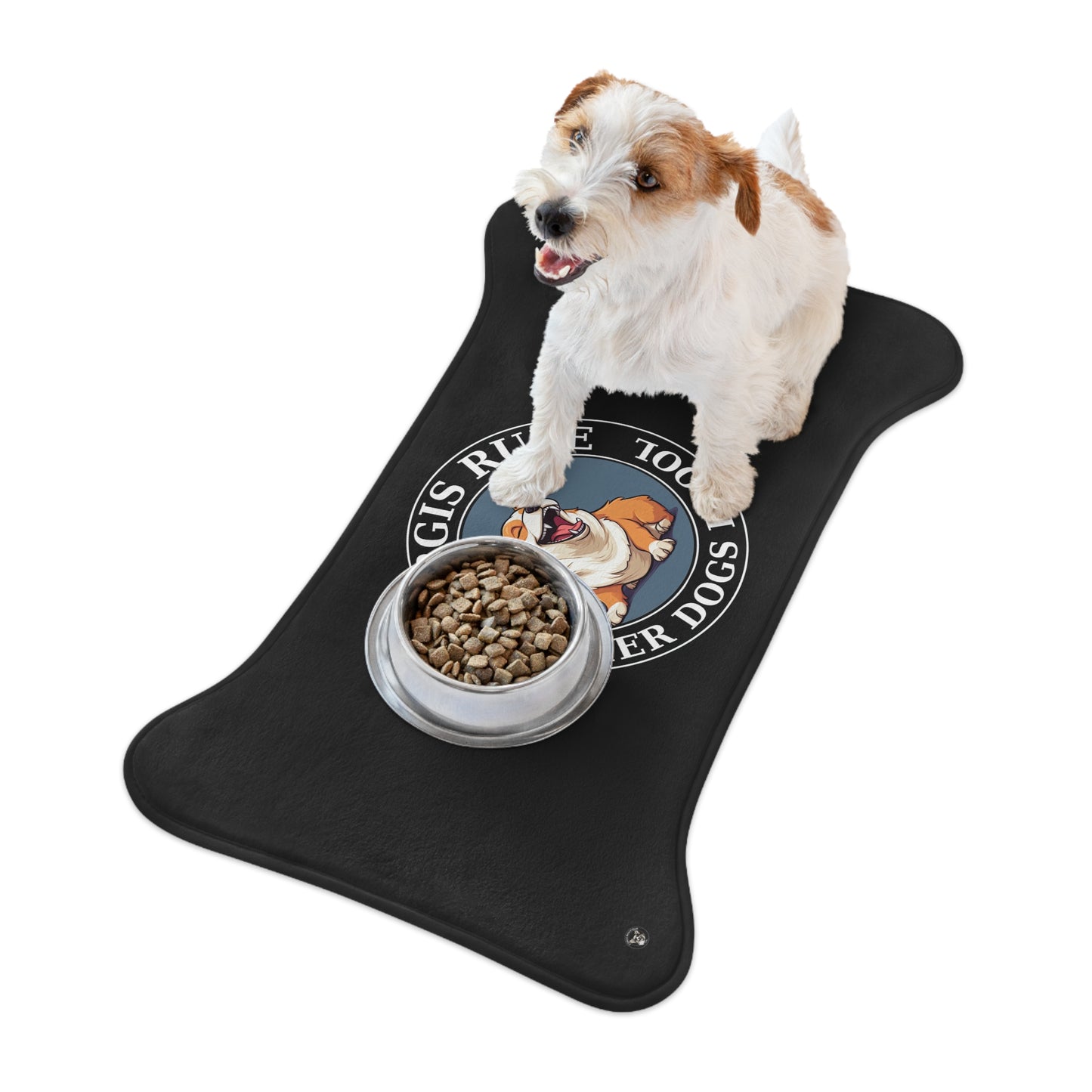 Corgis Rule...Other Dogs Drool - Feeding Mat