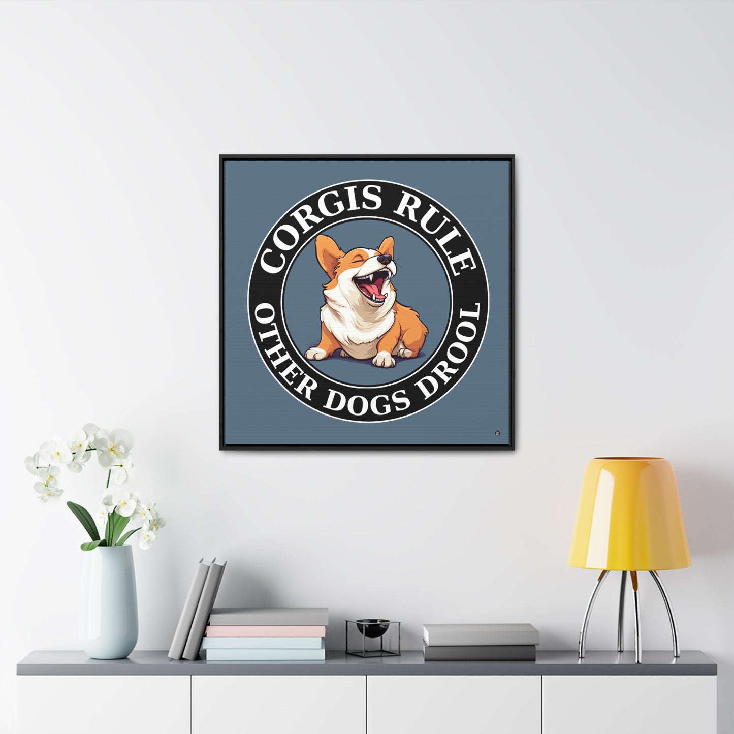 Corgis Rule...Other Dogs Drool - Framed on Canvas