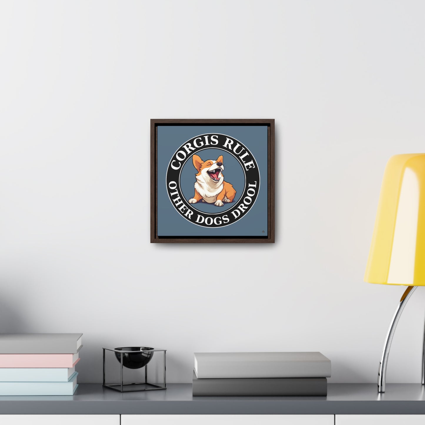Corgis Rule...Other Dogs Drool - Framed on Canvas