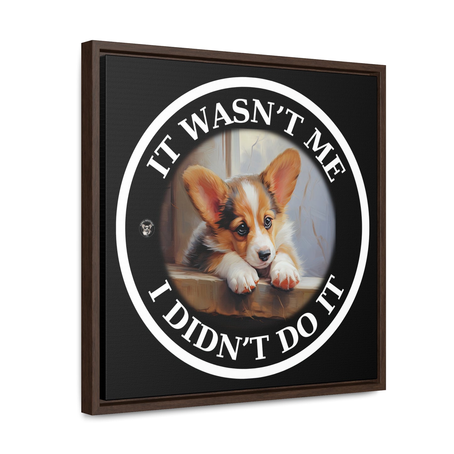 It Wasn't Me...I Didn't Do It - Framed on Canvas
