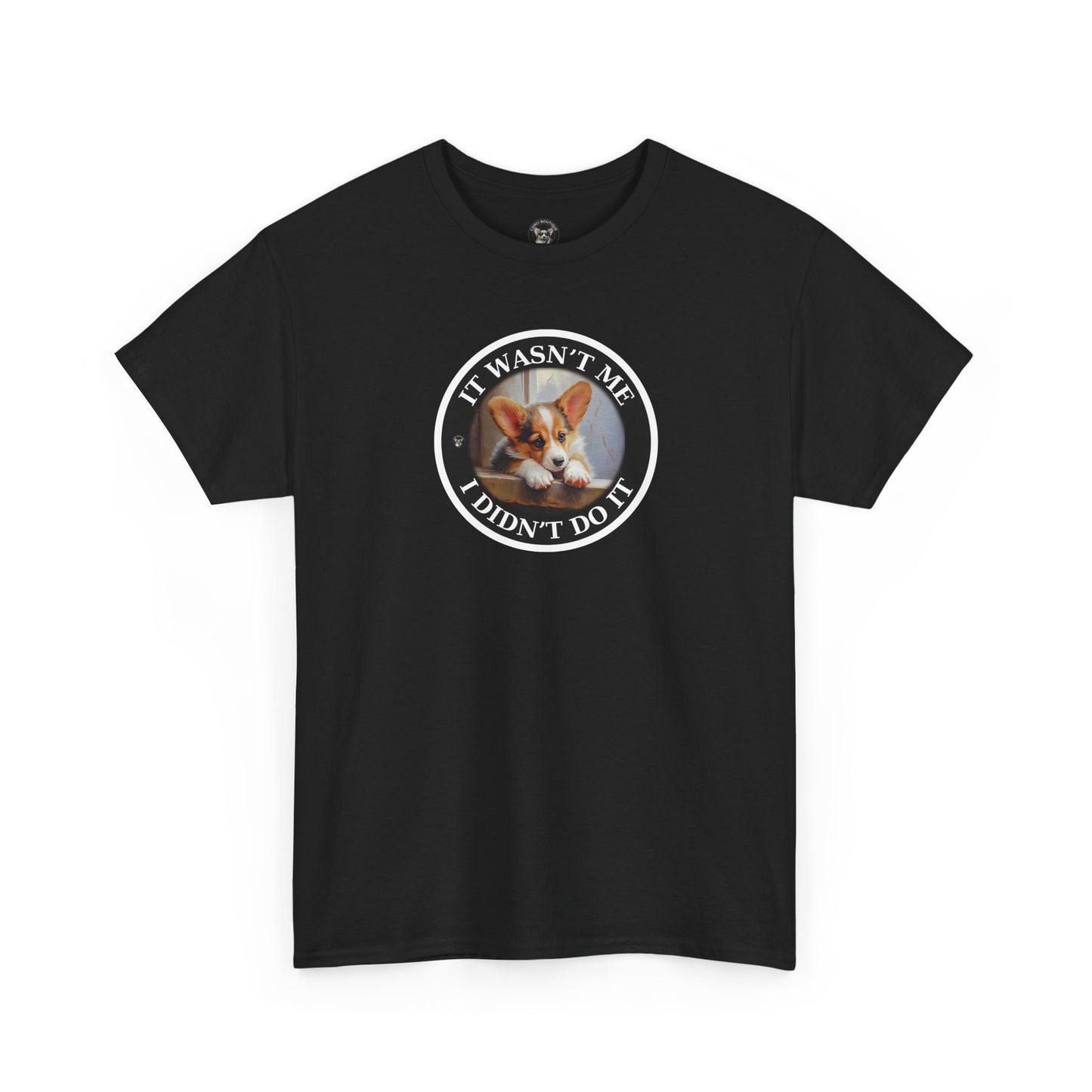 It Wasn't Me...I Didn't Do It T-Shirt