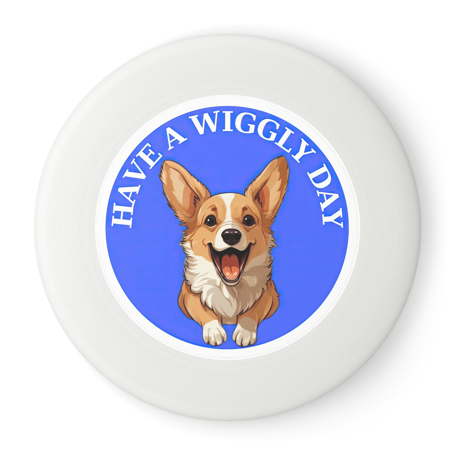 Have a Wiggly Day - Wham-O Frisbee