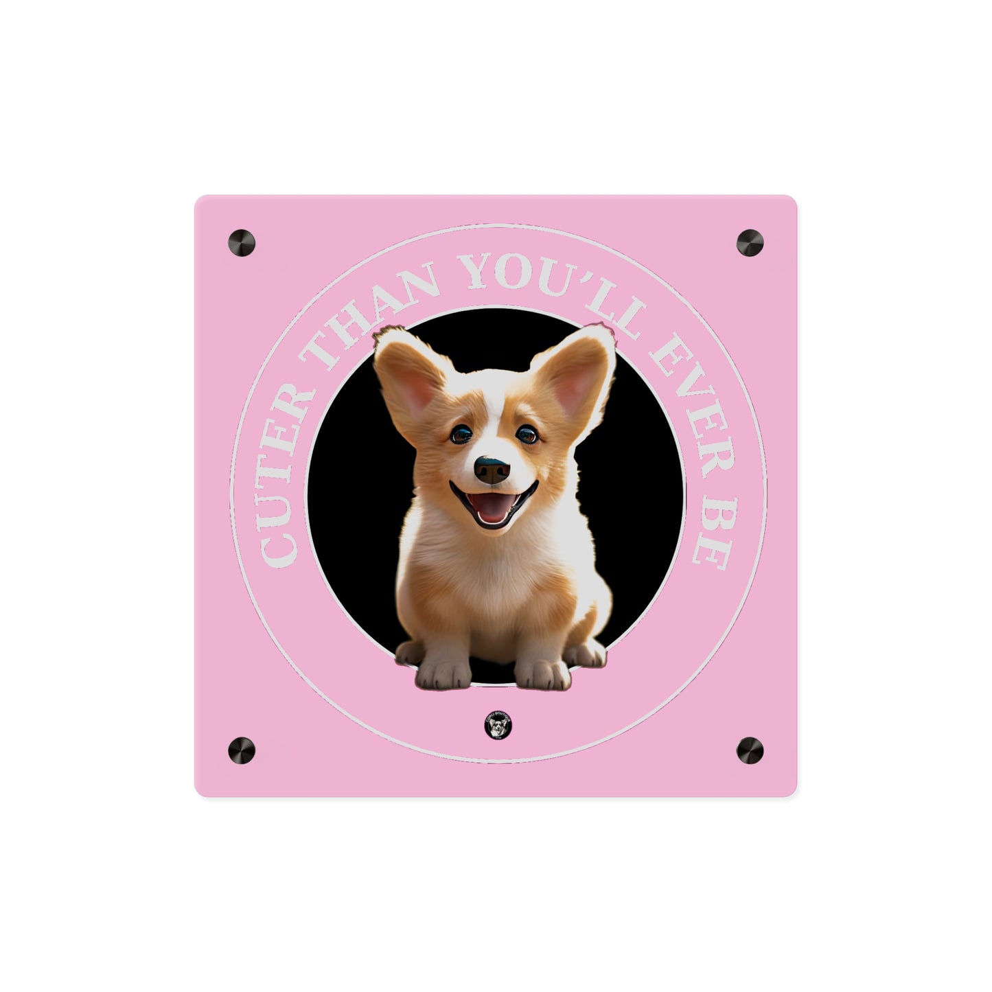 Cuter Than You on Acrylic