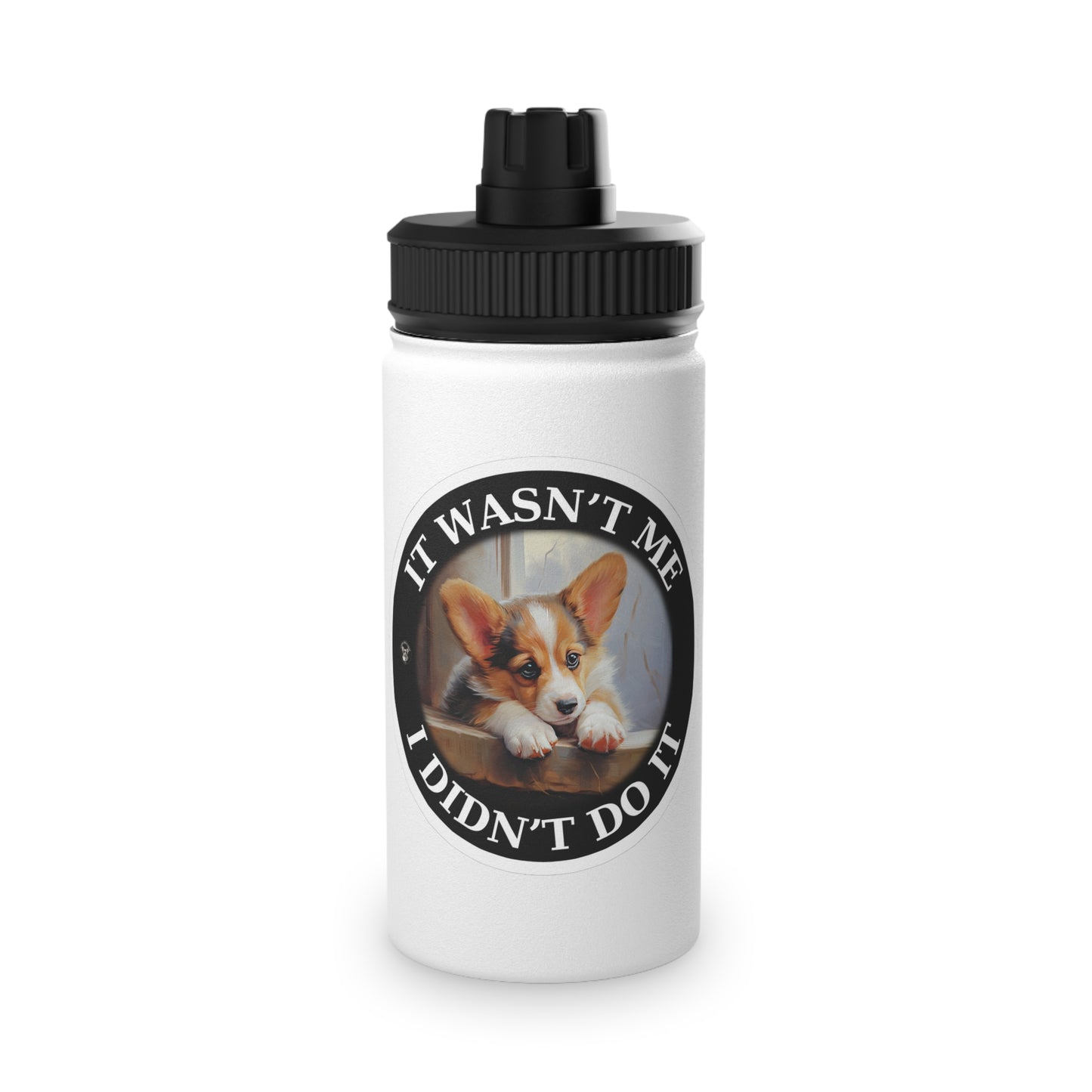 It Wasn't Me...I Didn't Do It - Water Bottle with Sport Lid